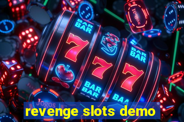 revenge slots demo